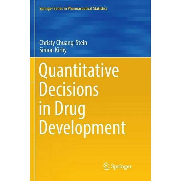 Springer Pharmaceutical Statistics Quantitative Decisions in Drug Development, (Paperback)