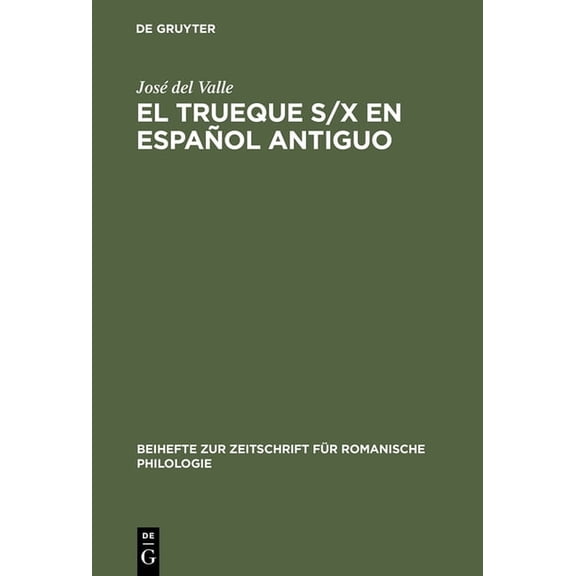 Beihefte Zur Zeitschrift Für Romanische El Trueque S/X En Español Antiguo: Aproximaciones Teóricas, Book 278, (Hardcover)