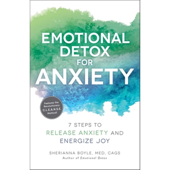 Pre-Owned Emotional Detox for Anxiety: 7 Steps to Release Anxiety and Energize Joy (Paperback) 1507212100 9781507212103