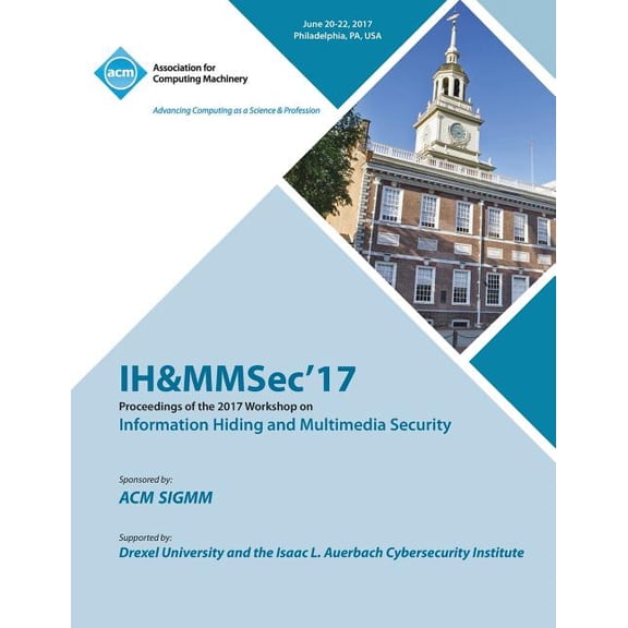 IH&MMSec '17: ACM Information Hiding and Multimedia Security Workshop (Paperback)