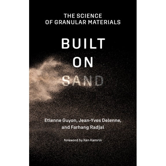Built on Sand: The Science of Granular Materials, (Paperback)
