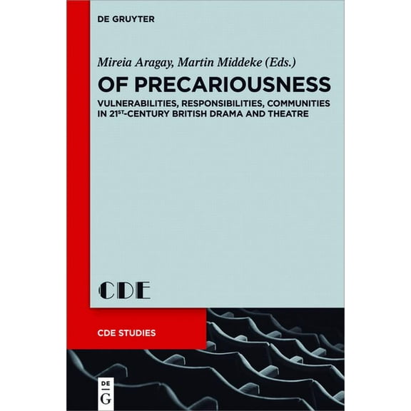 Contemporary Drama in English Studies 284: Vulnerabilities, Responsibilities, Communities in 21st-Century British Drama and Theatre, Book 28, (Hardcover)