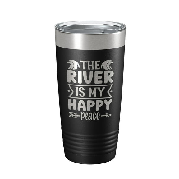 The River Is My Happy Place Tumbler Travel Mug Insulated Laser Engraved Coffee Cup for Float Trip Party Gift 20 oz Black