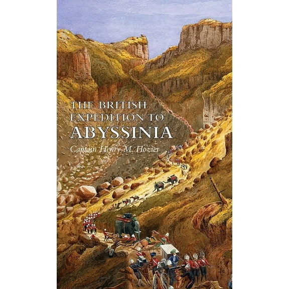 The British Expedition to Abyssinia (Hardcover)