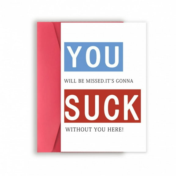 You Suck - Farewell Greeting Card - Blank Inside with Envelope - Perfect for Any Goodbye Occasion