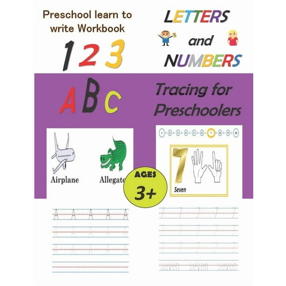 Preschool Learn To Write Workbook, Letters and Numbers Tracing for preschoolers: ABC and 123 Reading and Writing Practic, (Paperback)
