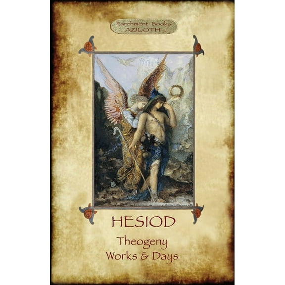 Hesiod - Theogeny; Works & Days: Illustrated, with an Introduction by H.G. Evelyn-White, (Paperback)