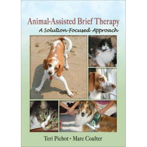 Pre-Owned Animal-Assisted Brief Therapy: A Solution-Focused Approach (Paperback) 0789029820 9780789029829