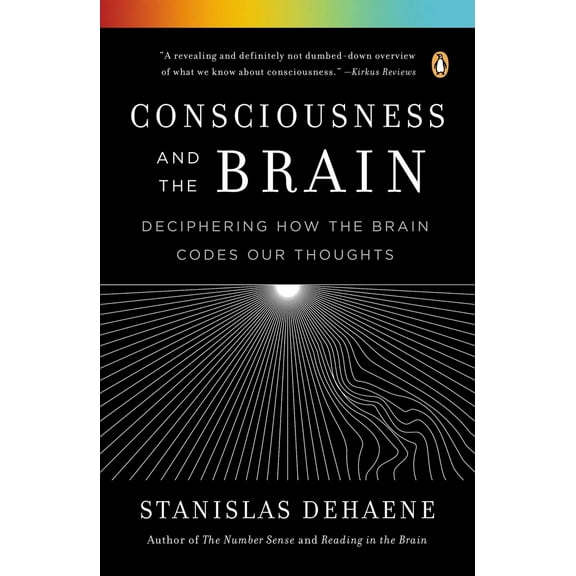 Pre-Owned Consciousness and the Brain: Deciphering How the Brain Codes Our Thoughts (Paperback) 0143126261 9780143126263