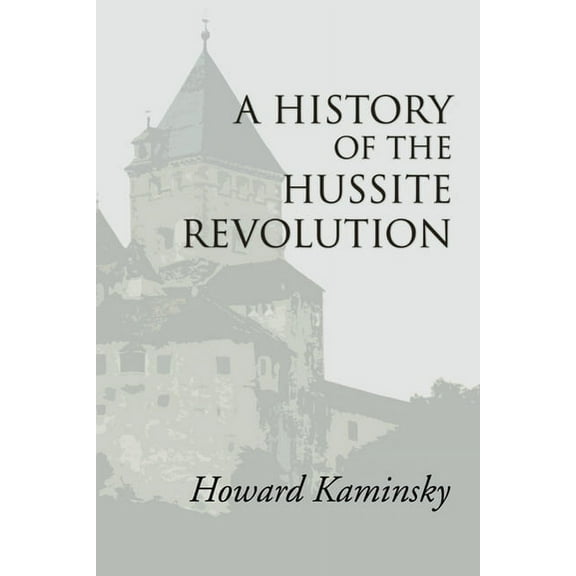 A History of the Hussite Revolution (Hardcover)