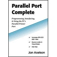 thumbnail image 1 of Pre-Owned Parallel Port Complete: Programming, Interfacing, &amp; Using the PCs Parallel Printer Port, 9780965081917, 0965081915, Paperback, New edition edition, 1 of 1