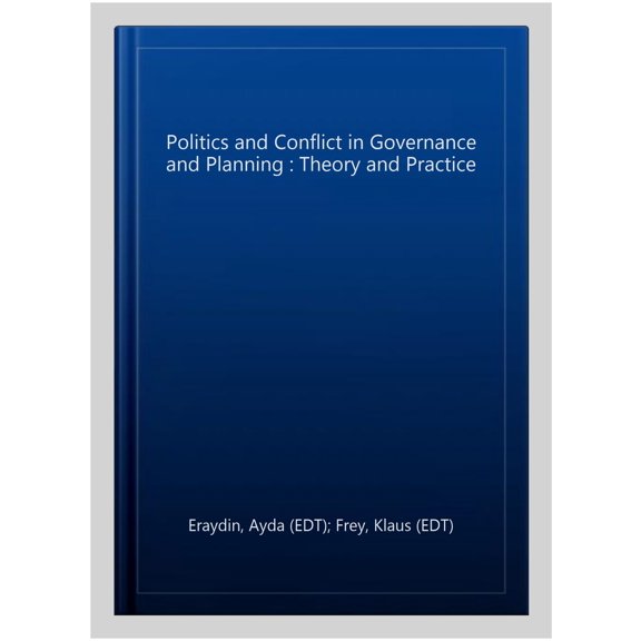 Pre-Owned Politics and Conflict in Governance and Planning : Theory and Practice