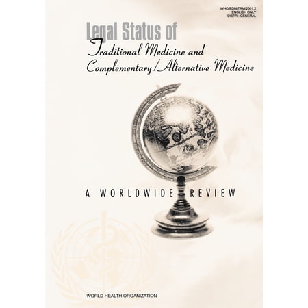 Legal Status of Traditional Medicine and Complementary/Alternative Medicine: A Worldwide Review (Paperback)