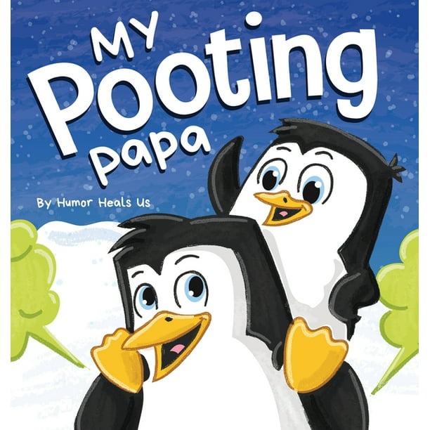 Farting Adventures: My Pooting Papa : A Funny Rhyming, Read Aloud Story  Book for Kids and Adults About Farts, Perfect Father's Day Gift (Series  #23) (Hardcover) 