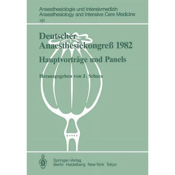 Anaesthesiologie Und Intensivmedizin Ana Deutscher AnaesthesiekongreÃ 1982 Freie VortrÃ¤ge: 2.-6. Oktober 1982 in Wiesbaden, Book 161, (Paperback)