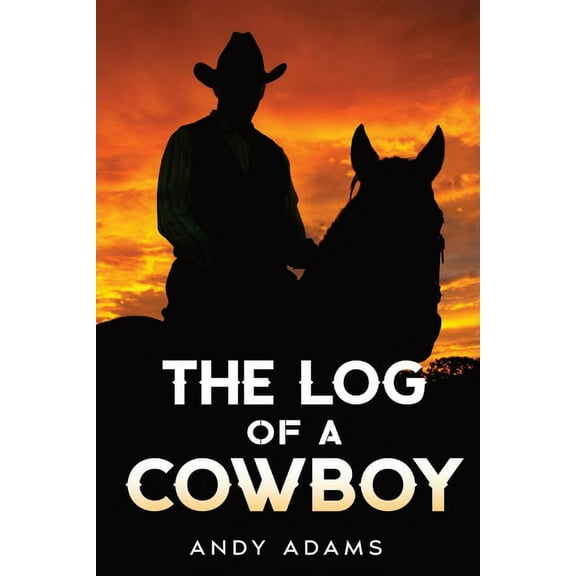 The Log of a Cowboy, (Paperback)