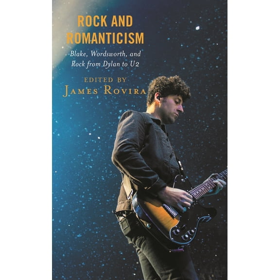 For the Record: Studies in Rock and Popu Rock and Romanticism: Blake, Wordsworth, and Rock from Dylan to U2, (Hardcover)