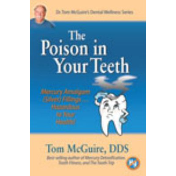 Pre-Owned The Poison in Your Teeth 2nd Edition Revised and Updated (Paperback) 0981563031 9780981563039