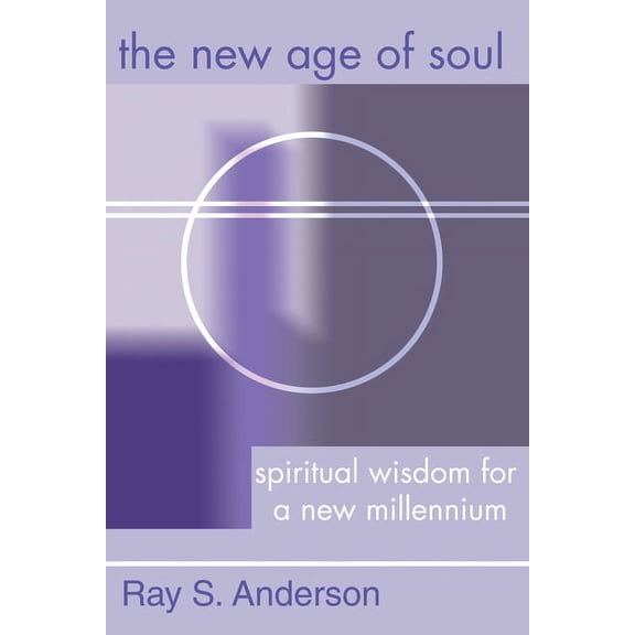 Ray S. Anderson Collection: The New Age of Soul (Hardcover)