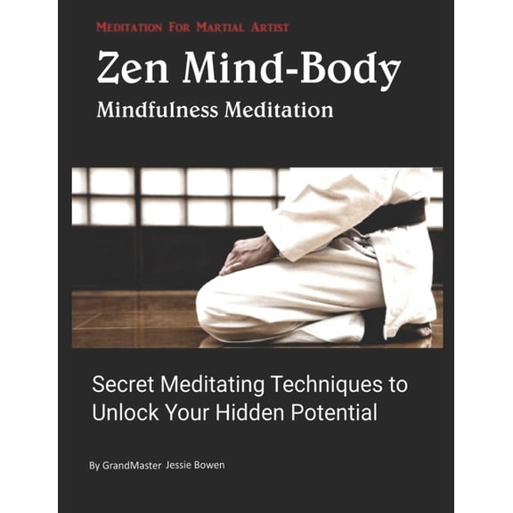 Zen Mind-Body Meditation for Martial arts, (Paperback)