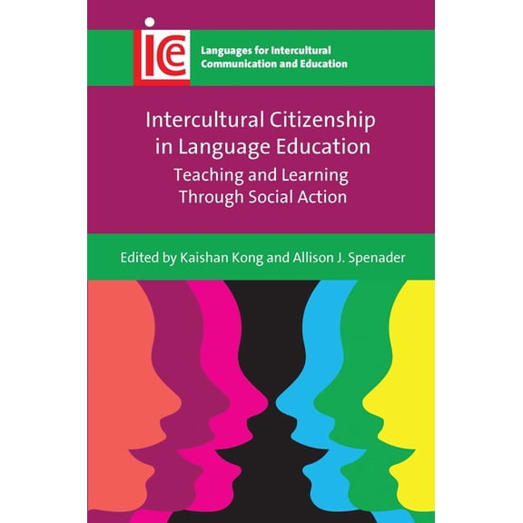 Languages for Intercultural Communicatio Intercultural Citizenship in Language Education: Teaching and Learning Through Social Action, Book 41, (Hardcover)