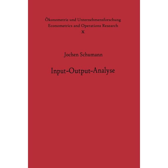 Ökonometrie Und Unternehmensforschung Ec Input-Output-Analyse, Book 10, (Paperback)
