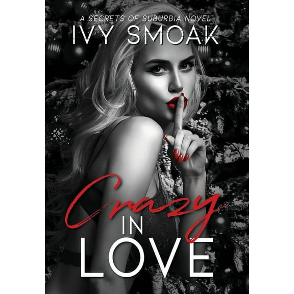 Secrets of Suburbia Crazy In Love, Book 3, (Hardcover)