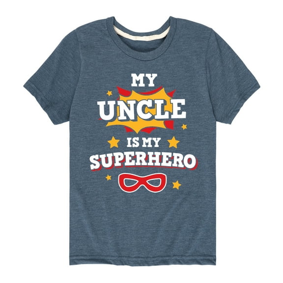 Instant Message - My Uncle Is My Superhero - Toddler And Youth Short Sleeve Graphic T-Shirt