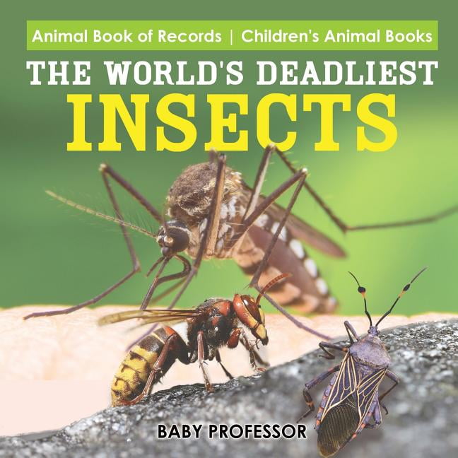 The World's Deadliest Insects Animal Book of Records Children's Animal Books (Paperback