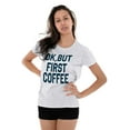 thumbnail image 3 of Ok But First Coffee Caffeine Java Latte Womens Fitted Plus Size Graphic Tee Brisco Brands 2X, 3 of 4
