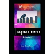 Ladrones Detrás de la Cerca : Microrrelatos Y Poemas (Paperback)