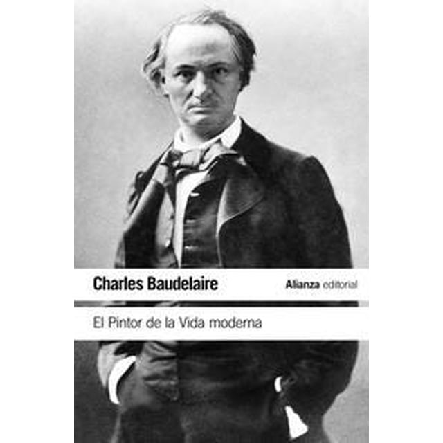 EL PINTOR DE LA VIDA MODERNA ALIANZA Papel