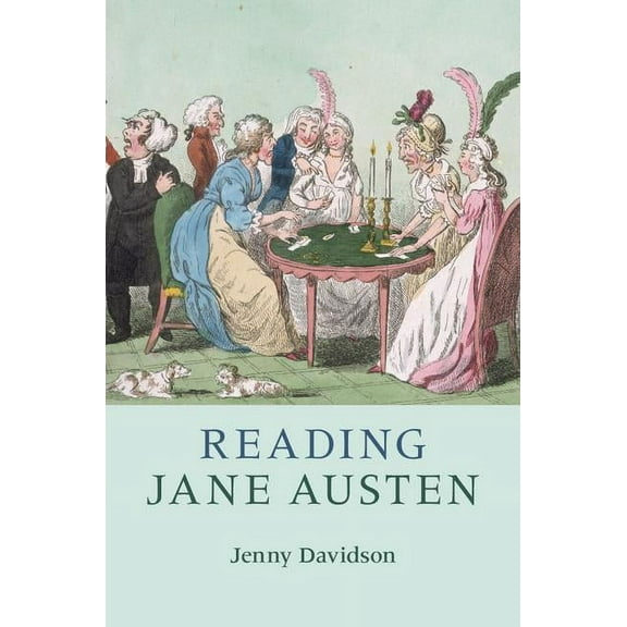 Reading Writers and Their Work Reading Jane Austen, (Hardcover)