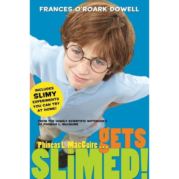 From the Highly Scientific Notebooks of  Phineas L. Macguire . . . Gets Slimed!, (Paperback)