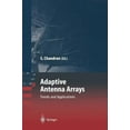 thumbnail image 2 of Adaptive Antenna Arrays: Trends and Applications (Signals and Communication Technology), 2 of 4