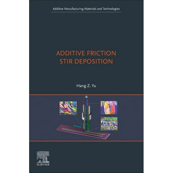 Additive Manufacturing Materials and Tec Additive Friction Stir Deposition, (Paperback)