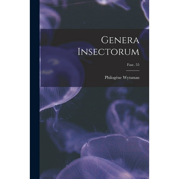 Genera Insectorum; fasc. 55 (Paperback)