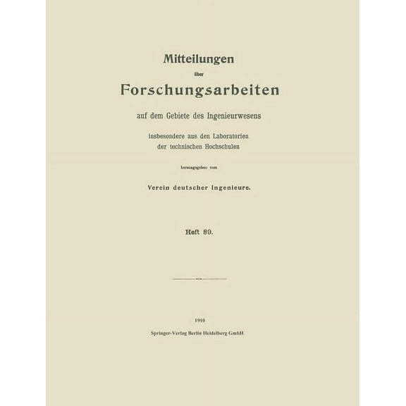 Forschungsarbeiten Auf Dem Gebiete Des I Mitteilungen Ãber Forschungsarbeiten Auf Dem Gebiete Des Ingenieurwesens: Insbesondere Aus Den Laboratorien Der Technisc, Book 89, (Paperback)