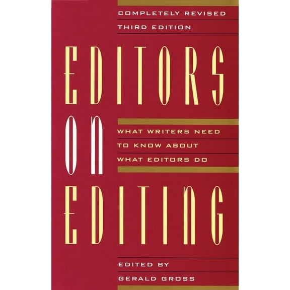 Editors on Editing: What Writers Need to Know about What Editors Do, (Paperback)