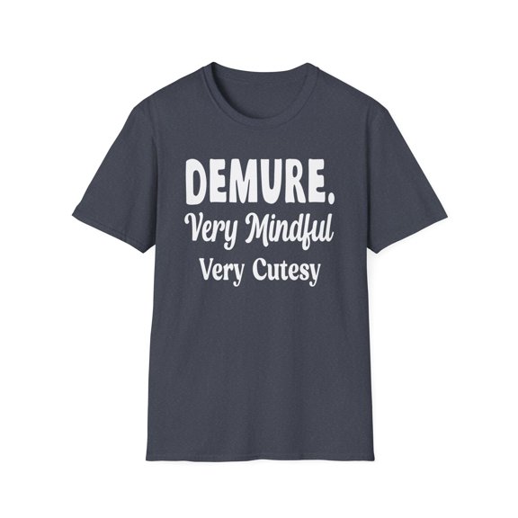 Demure Very Mindful, Gildan Unisex Softstyle T-Shirt, Trending Demure S-3XL