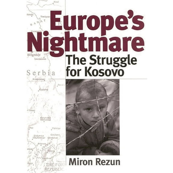 Europe's Nightmare: The Struggle for Kosovo, (Hardcover)