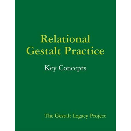 Relational Gestalt Practice: Key Concepts - eBook