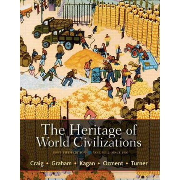 Pre-Owned The Heritage of World Civilizations: Brief Edition, Volume 2 (Paperback) 0205835473 9780205835478
