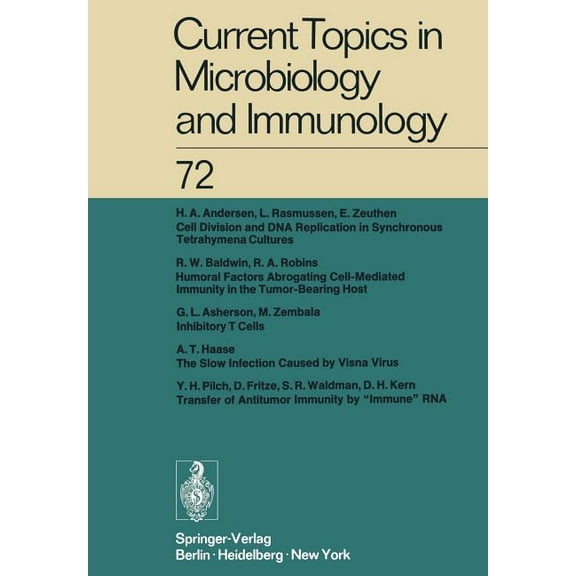 Current Topics in Microbiology and Immmu Current Topics in Microbiology and Immunology / Ergebnisse Der Mikrobiologie Und Immunitätsforschung: Volume 72, Book 72, (Paperback)