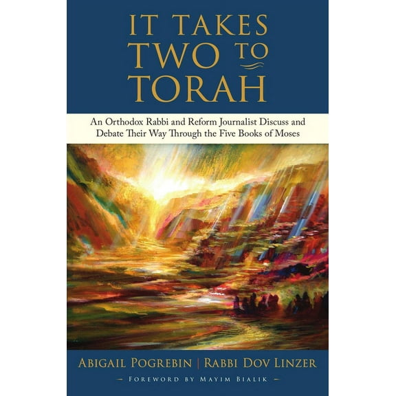 It Takes Two to Torah: An Orthodox Rabbi and Reform Journalist Discuss and Debate Their Way Through the Five Books of Mo, (Hardcover)