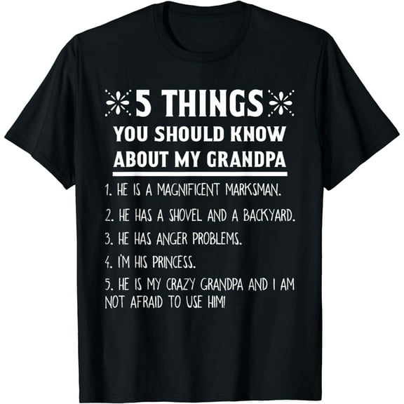 5 Things You Should Know about My Grandpa T shirt