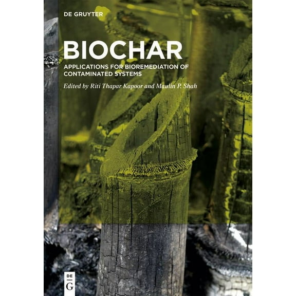 Biochar: Applications for Bioremediation of Contaminated Systems, (Hardcover)