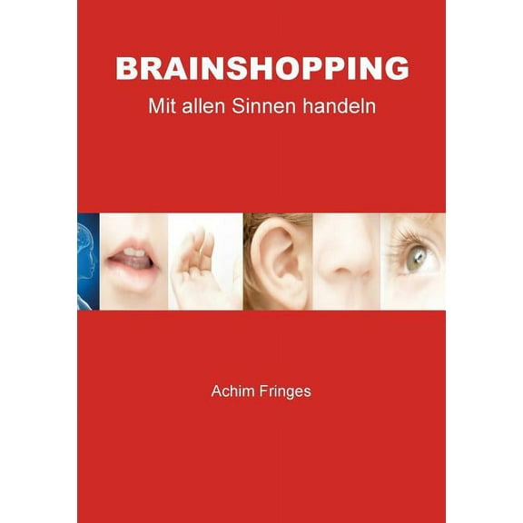 Brainshopping: Mit allen Sinnen handeln, (Paperback)