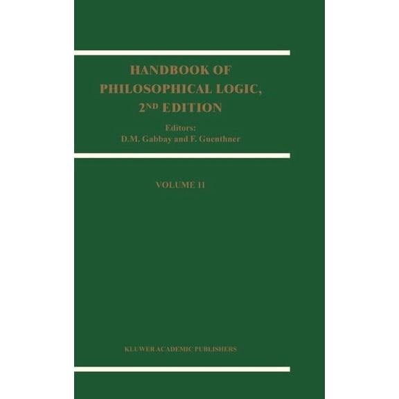 Handbook of Philosophical Logic Handbook of Philosophical Logic, Book 11, (Hardcover)