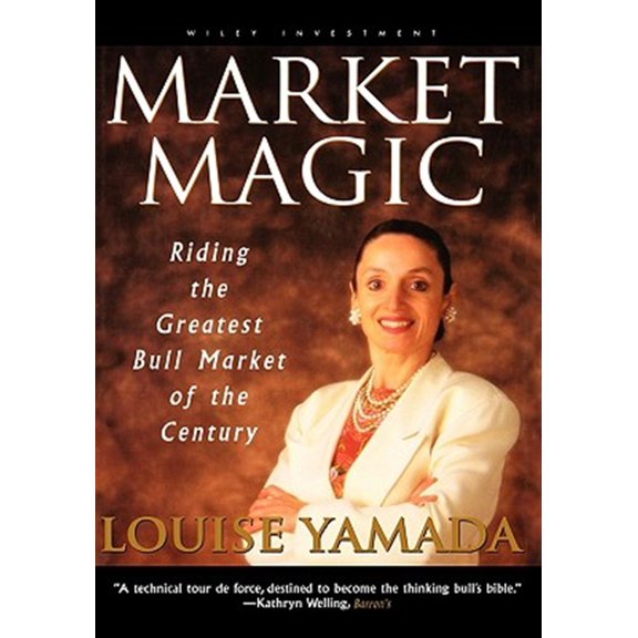 Pre-Owned Market Magic: Riding the Greatest Bull Market of the Century (Hardcover) 0471197599 9780471197591